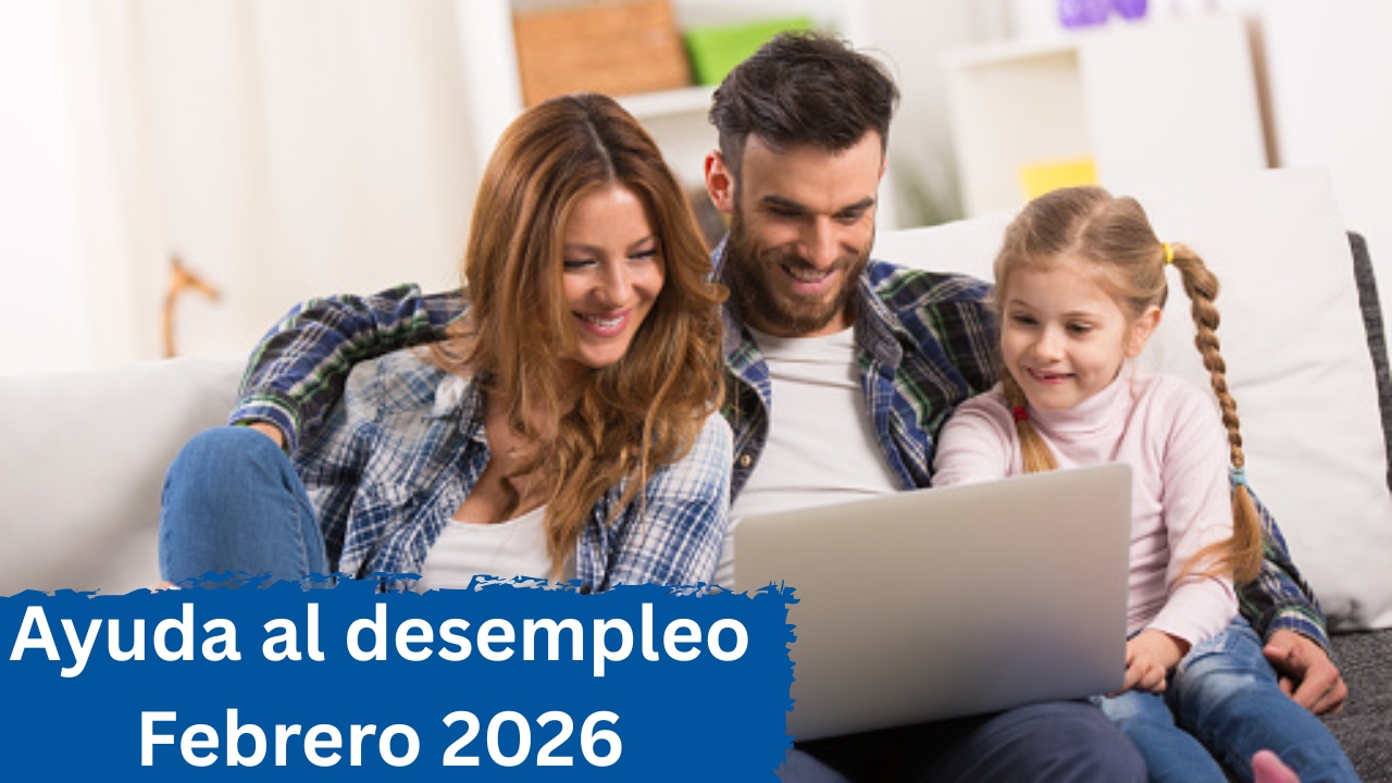 España: Ayuda al desempleo Febrero 2026 – Quién puede pedirla y cuándo se paga