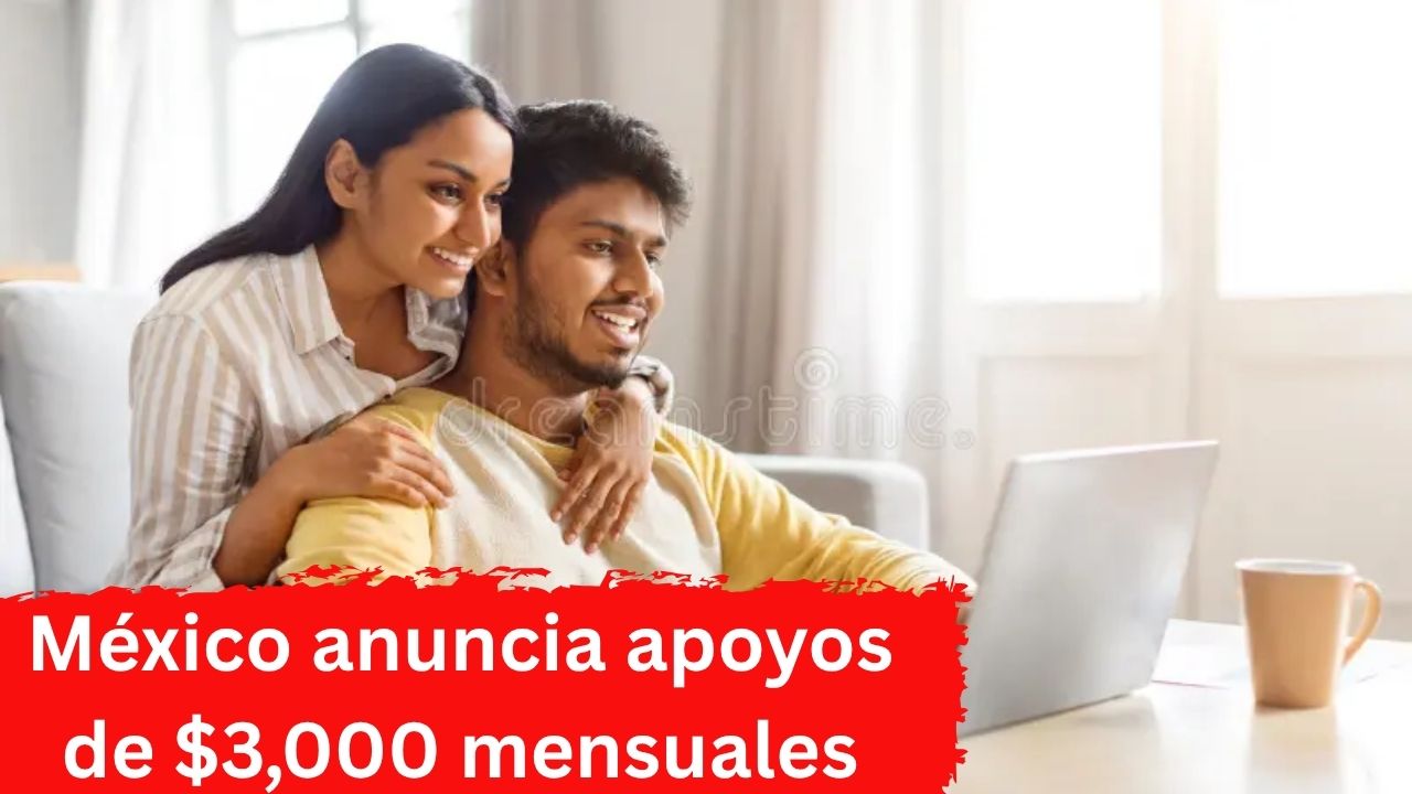 México anuncia apoyos de $3,000 mensuales: requisitos y fechas de pago en abril
