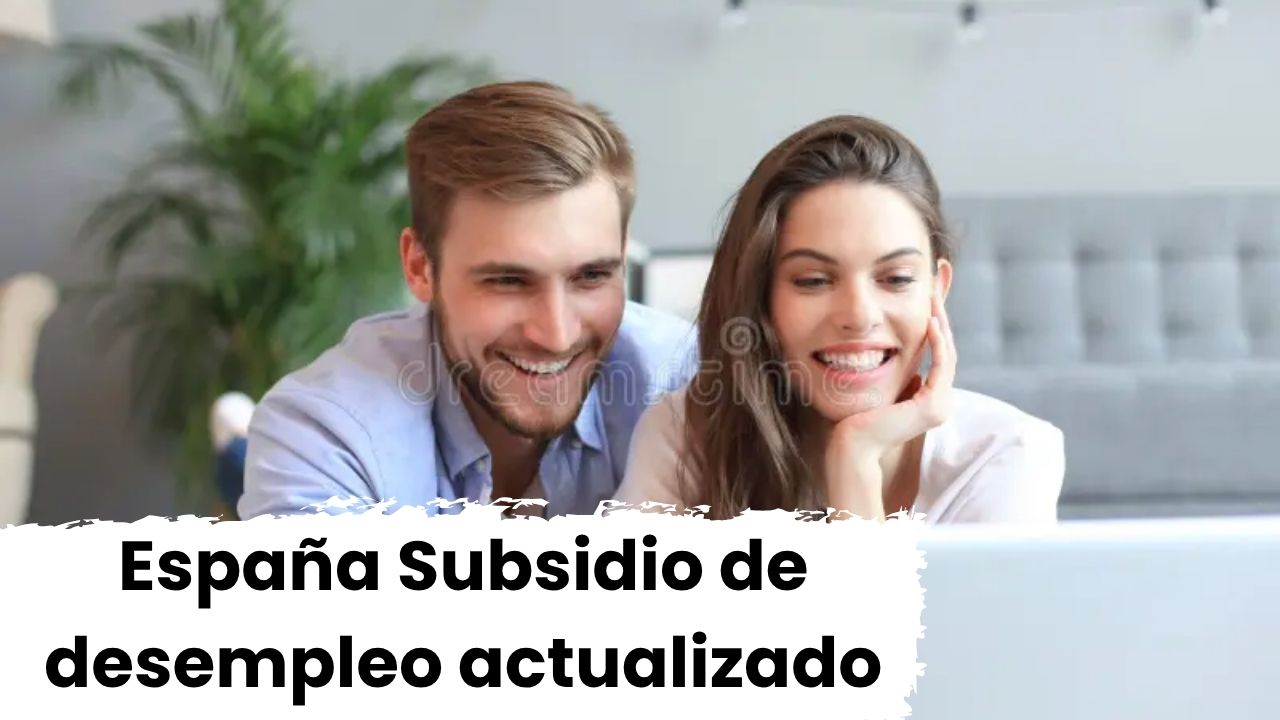 España: Subsidio de desempleo actualizado – pasos para aplicar y calendario de depósitos
