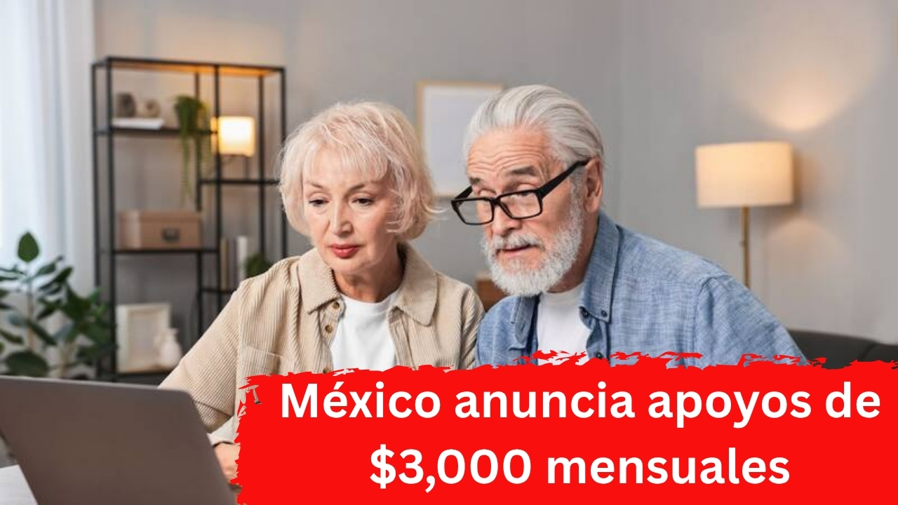 México anuncia apoyos de $3,000 mensuales: requisitos y fechas de pago en abril