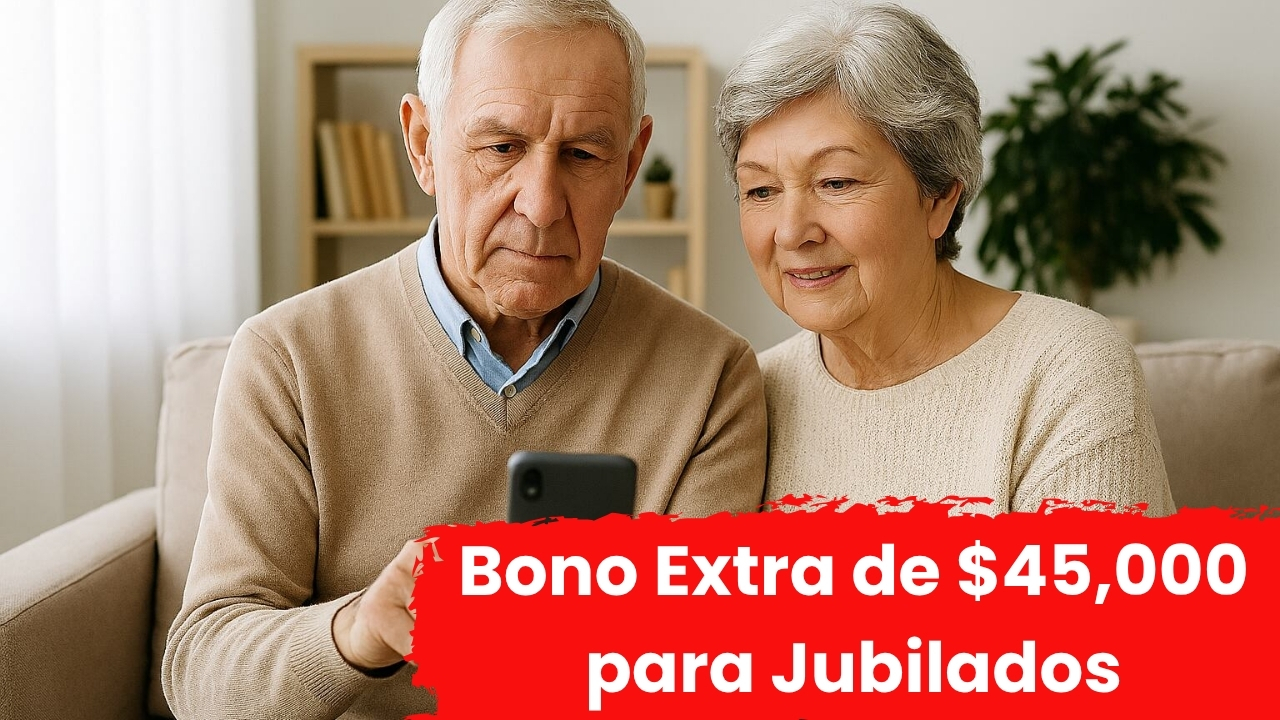 Bono Extra de $45,000 para Jubilados: Fechas de pago confirmadas en abril