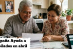 España: Ayuda a jubilados en abril – consulta el calendario de pagos y cómo aplicar online