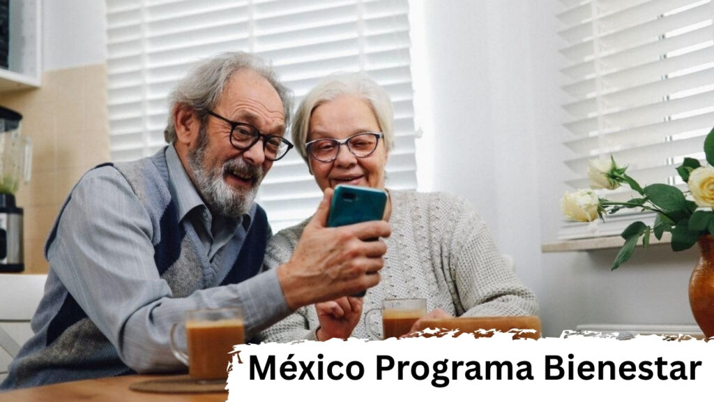 México: Programa Bienestar – calendario de depósitos y guía rápida para nuevos beneficiarios